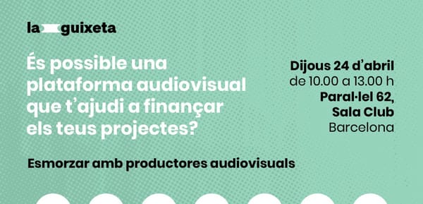 🎟️ Conversa entre productores audiovisuals i La Guixeta / 24 abril - Paral·lel 62